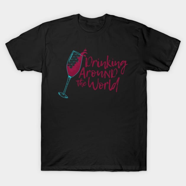 Drinking Around The World T-Shirt by DeepDiveThreads